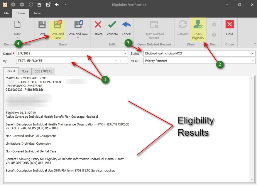 Check Eligibility;1. Date and By will populate automatically.
            2. Click the Check Eligibility button. Eligibility results that are returned will display in the Result tab.
            3. Status and MCO will populate automatically for most MCOs.
            4. Click Save and Close to exit the Eligibility Verification window.
            
            ** Eligibility Results come directly from Maryland Medicaid servers.